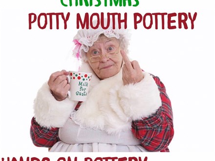 You Had Me at Merlot - Potty Mouth Christmas - Saturday November 22nd - $Reserve Your Spot